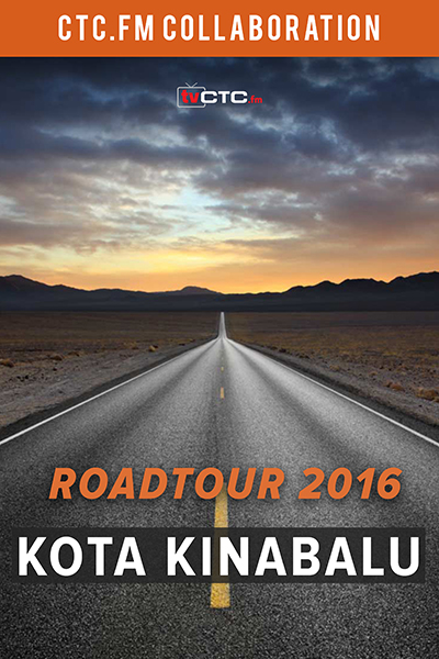 CTC.FM - XM : Roadtour 2016 –  Kota Kinabalu