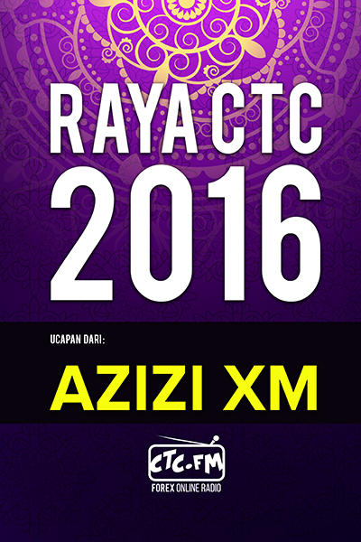 EVENTS CTC : Raya CTC.FM 2016  ( Azizi XM )