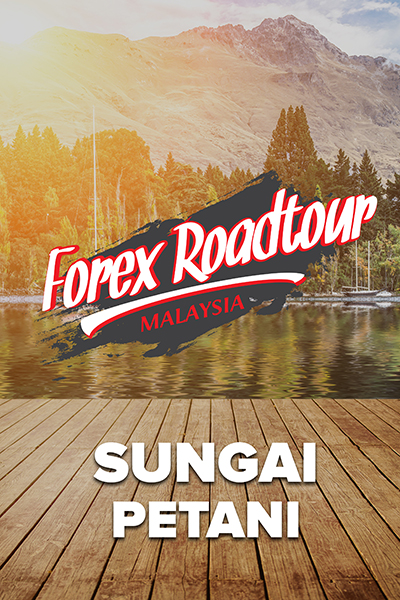 SIRI JELAJAH : Forex Roadtour Malaysia  -SG.PETANI KEDAH-