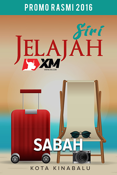 PROMO SIRI JELAJAH MALAYSIA 2016 BERSAMA XM.COM - SABAH