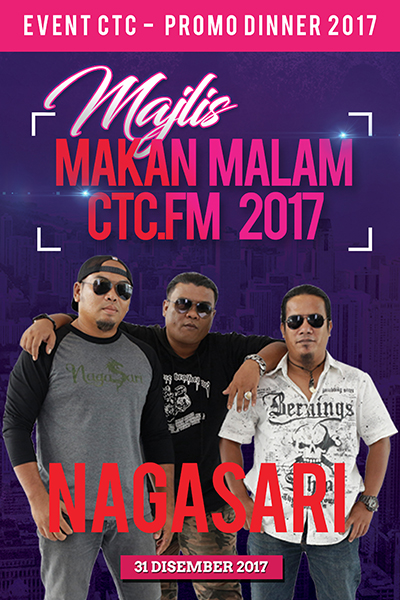[PROMO] Majlis Makan Malam CTC.FM 2017 Artis Jemputan  - Nagasari