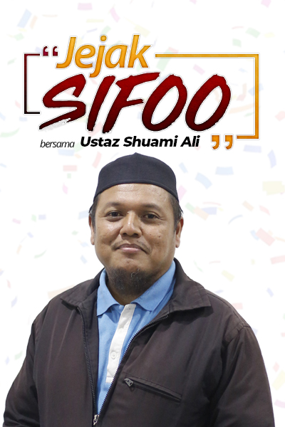 JEJAK SIFOO : Bersama Ustaz Shuami Ali