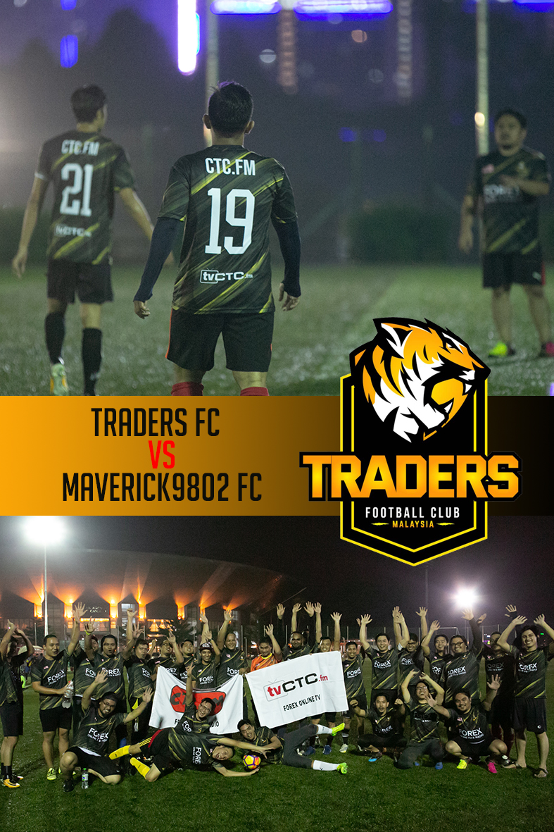 TRADERS FC : Perlawanan persahabatan bersama Maverick9802 FC