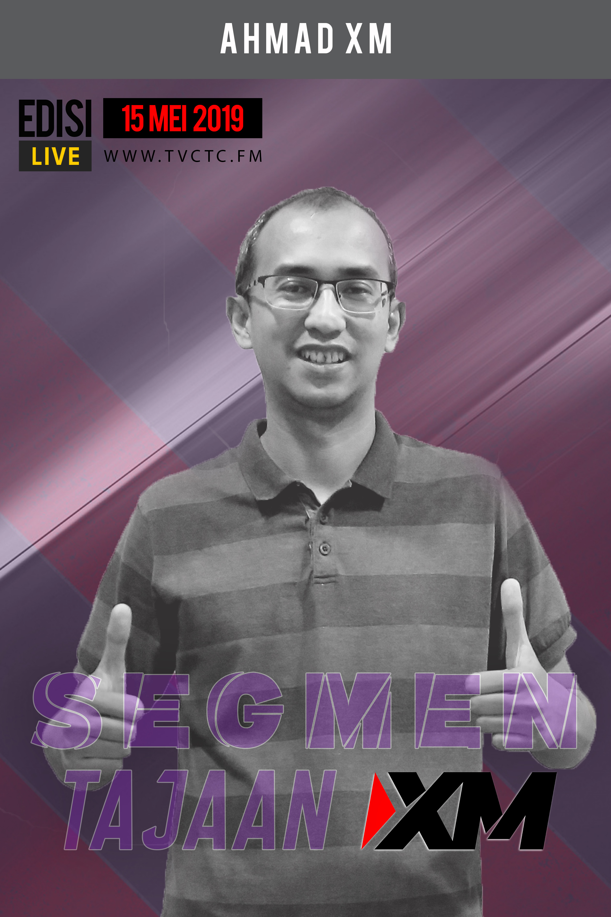 SEGMEN TAJAAN : Tajaan XM (Ahmad XM)