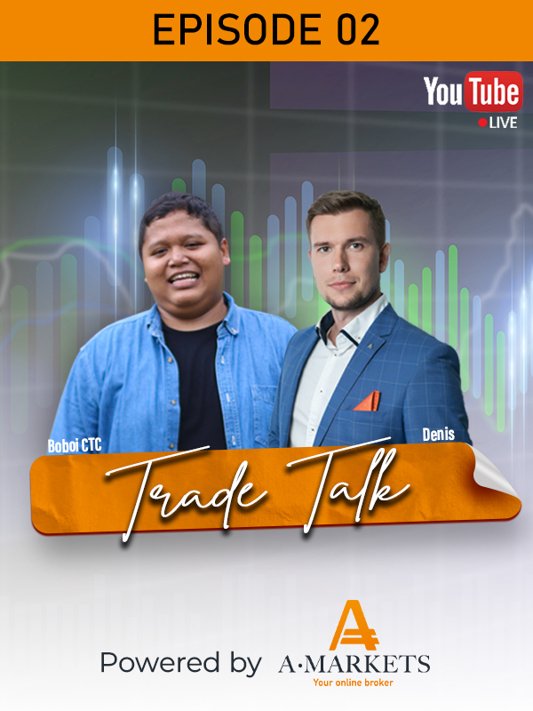 TRADE TALK WITH AMARKETS EP.02